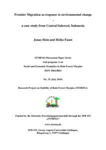 Frontier Migration as response to environmental change a case study from Central Sulawesi, Indonesia Jonas Hein and Heiko Faust  STORMA Discussion Paper Series