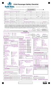 Child Passenger Safety Checklist Use blue, black, or #2 pencil and for mistakes use wite-out correction tape. Fill in boxes, from left to right one letter/number per box Caregiver First Name (Person Receiving Information