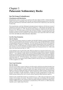 Chapter 3 Palaeozoic Sedimentary Rocks San Tin Group (Carboniferous) Classification and Distribution Metasedimentary rocks are exposed in one small area of the district (Sheet 10-NW-C); Tsz Kan Chau (Reef Island) to the 