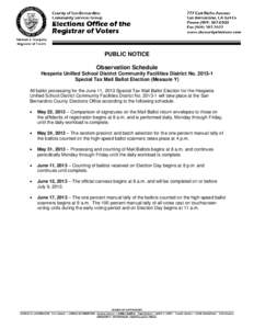 PUBLIC NOTICE Observation Schedule Hesperia Unified School District Community Facilities District No[removed]Special Tax Mail Ballot Election (Measure Y) All ballot processing for the June 11, 2013 Special Tax Mail Ballo