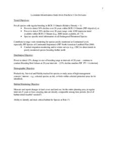 1 LANDBIRD MONITORING OBJECTIVES FOR BCR 13 IN ONTARIO Trend Objectives: For all species with regular breeding in BCR 13 Ontario (Relative Density > 1): • Power to detect 50% decline over 20 years within BCR 13 Ontario