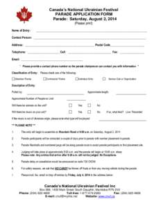 Canada’s National Ukrainian Festival PARADE APPLICATION FORM Parade: Saturday, August 2, 2014 (Please print)  Name of Entry: