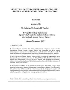 SEVENTH IAEA INTERCOMPARISON OF LOW-LEVEL TRITIUM MEASUREMENTS IN WATER (TRIC2004) REPORT prepared by M. Gröning, M. Dargie, H. Tatzber