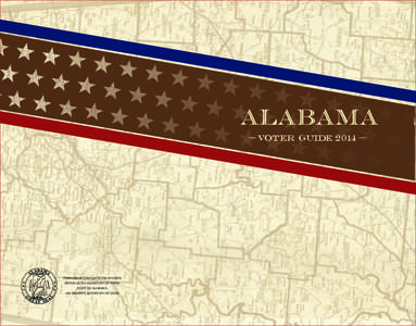 VOTER GUIDE[removed]PREPARED BY THE ELECTIONS DIVISION OFFICE OF THE SECRETARY OF STATE, STATE OF ALABAMA, JIM BENNETT, SECRETARY OF STATE