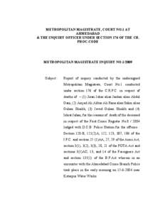 Government / Criminal law / Sub-Divisional Magistrate / Death / Courts of Metropolitan Magistrate / Magistrate / Autopsy / Criminal Procedure Code / Murder in English law / Criminal procedure / Law / Ishrat Jahan encounter case