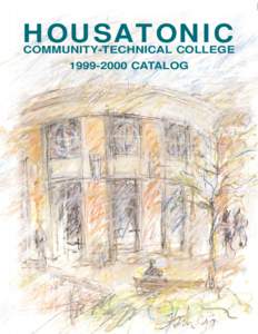 HOUSATONIC COMMUNITY-TECHNICAL COLLEGECATALOG VISITORS Visitors are welcome at the College, or the website, www.hctc.commnet.edu. Administrative