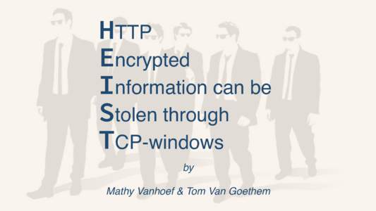 HTTP! Encrypted! Information can be! Stolen through! TCP-windows by!