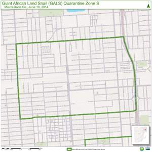 Giant African Land Snail (GALS) Quarantine Zone S  ¯ Miami-Dade Co., June 19, 2014