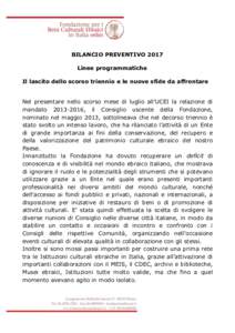 BILANCIO PREVENTIVO 2017 Linee programmatiche Il lascito dello scorso triennio e le nuove sfide da affrontare Nel presentare nello scorso mese di luglio all’UCEI la relazione di mandato, il Consiglio uscente 