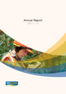 Annual Report[removed] VicForests ANNUAL REPORT[removed]