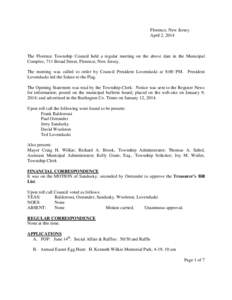Florence, New Jersey April 2, 2014 The Florence Township Council held a regular meeting on the above date in the Municipal Complex, 711 Broad Street, Florence, New Jersey. The meeting was called to order by Council Presi