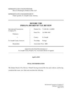REPRESENTATIVE FOR PETITIONER: Bruce D. Huntington, Botkin & Hall, LLP REPRESENTATIVE FOR RESPONDENT: Frank Agostino, St. Joseph County Attorney  BEFORE THE
