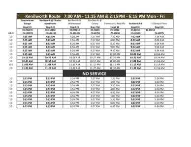 Kenilworth Route 7:00 AM - 11:15 AM & 2:15PM - 6:15 PM Mon - Fri  Job # [removed]