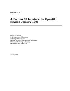 NISTIR[removed]A Fortran 90 Interface for OpenGL: Revised January 1998 William F. Mitchell U. S. Department of Commerce
