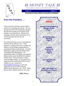 $$ MONEY TALK $$ THE ALABAMA JOURNAL OF GOVERNMENT FINANCE Volume VI Edition #1 Government Finance Officers Association of Alabama