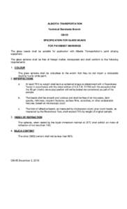 ALBERTA TRANSPORTATION Technical Standards Branch GB-05 SPECIFICATION FOR GLASS BEADS FOR PAVEMENT MARKINGS The glass beads shall be suitable for application with Alberta Transportation’s paint striping