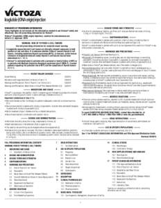HIGHLIGHTS OF PRESCRIBING INFORMATION These highlights do not include all the information needed to use Victoza® safely and effectively. See full prescribing information for Victoza®. Victoza® (liraglutide [rDNA origi