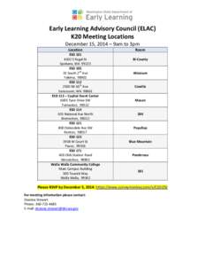 Early Learning Advisory Council (ELAC) K20 Meeting Locations December 15, 2014 – 9am to 3pm Location ESD[removed]S Regal St