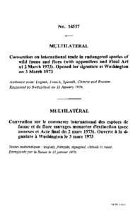 NoMULTILATERAL Convention on international trade in endangered species of wild fauna and flora (with appendices and Final Act of 2 MarchOpened for signature at Washington