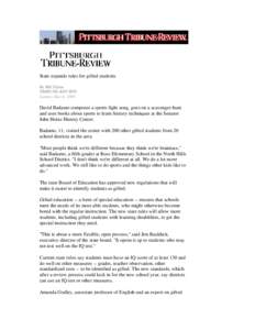 State expands rules for gifted students By Bill Zlatos TRIBUNE-REVIEW Sunday, May 4, 2008  David Badamo composes a sports fight song, goes on a scavenger hunt