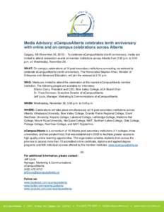 Media Advisory: eCampusAlberta celebrates tenth anniversary with online and on-campus celebrations across Alberta Calgary, AB (November 26, 2012) – To celebrate eCampusAlberta’s tenth anniversary, media are invited t