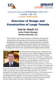 TUNNELING SEMINAR on WEDNESDAY NOV 28 TH at NOON in BB 125 (LUNCH PROVIDED) Todd M. Kilduff, P.E. Senior Project Manager