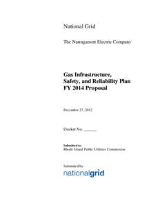 National Grid The Narragansett Electric Company Gas Infrastructure, Safety, and Reliability Plan FY 2014 Proposal