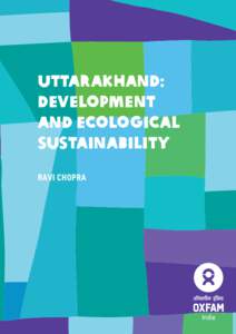 Uttarakhand: Development and Ecological Sustainability Ravi Chopra