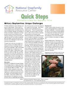 Information to Help Your Stepfamily Thrive  Military Stepfamilies: Unique Challenges All military families face unique challenges compared to civilian families. If you’ve been in a military family for even a short peri