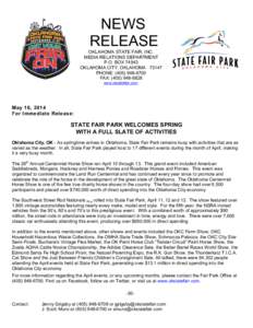 NEWS RELEASE OKLAHOMA STATE FAIR, INC. MEDIA RELATIONS DEPARTMENT P.O. BOX[removed]OKLAHOMA CITY, OKLAHOMA 73147