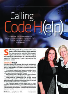 Calling  Code H(elp) Patients and their families are getting fast help from a nurse mentor thanks to St.Paul’s leading-edge telephone hotline