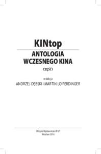 KINtop  ANTOLOGIA WCZESNEGO KINA CZĘŚĆ I redakcja