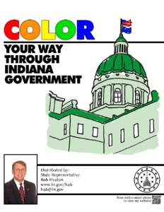 In Indiana, there are THREE branches of government: The Legislative Branch is the “voice of the people” and writes the laws that we must all follow.