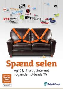 Spænd selen og få lynhurtigt internet og underholdende TV Bestil internet og Lille TV Pakke