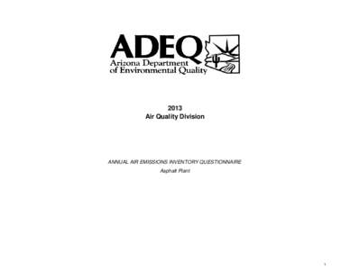 2013 Air Quality Division ANNUAL AIR EMISSIONS INVENTORY QUESTIONNAIRE Asphalt Plant