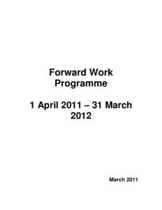 Forward Work Programme 1 April 2011 – 31 March[removed]March 2011