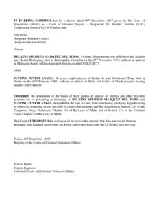 IT IS BEING NOTIFIED that by a decree dated 09th December, 2015 given by the Court of Magistrates (Malta) as a Court of Criminal Inquiry – (Magistrate Dr. Neville Camilleri LL.D.) Compilation numberin the cas