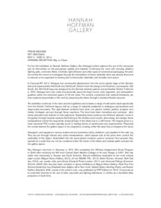 PRESS RELEASE REY AKDOGAN MAY 3 - JUNE 21, 2014 OPENING RECEPTION: May 3, 3-6pm For her first exhibition at Hannah Hoffman Gallery, Rey Akdogan further explores the use of the vernacular and its intervention on the perce