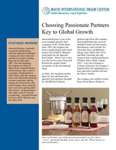 Choosing Passionate Partners Key to Global Growth FEATURED MEMBER Stonewall Kitchen, a nationally recognized manufacturing, retail and wholesale distribution
