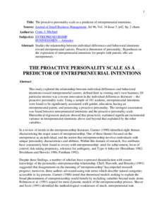 1 Title: The proactive personality scale as a predictor of entrepreneurial intentions. Source: Journal of Small Business Management, Jul 96, Vol. 34 Issue 3, p42, 8p, 2 charts Author(s): Crant, J. Michael Subject(s): ENT