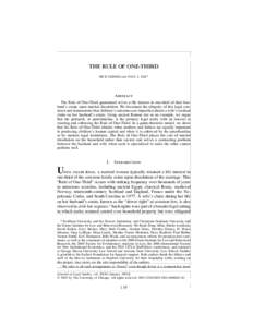 THE RULE OF ONE-THIRD RICK GEDDES and PAUL J. ZAK* Abstract The Rule of One-Third guaranteed wives a life interest in one-third of their husband’s estate upon marital dissolution. We document the ubiquity of this legal