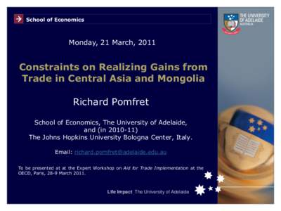 School of Economics  Monday, 21 March, 2011 Constraints on Realizing Gains from Trade in Central Asia and Mongolia