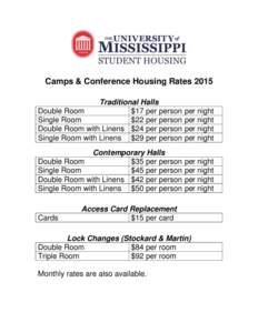 Camps & Conference Housing Rates 2015 Traditional Halls Double Room $17 per person per night Single Room $22 per person per night
