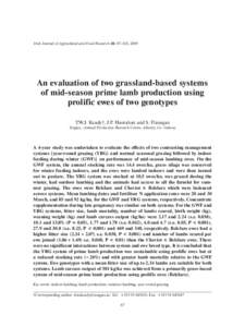 Irish Journal of Agricultural and Food Research 48: 87–101, 2009  An evaluation of two grassland-based systems of mid-season prime lamb production using prolific ewes of two genotypes T.W.J. Keady†, J.P. Hanrahan and