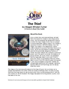 The Thief by Megan Whalen Turner A Choose to Read Ohio Toolkit About the Book Gen is a thief who can steal anything—at least,
