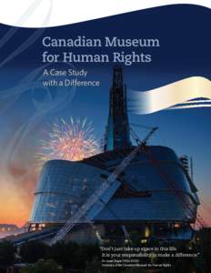 Canadian Museum for Human Rights A Case Study with a Difference