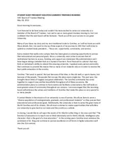 STUDENT BODY PRESIDENT HOUSTON SUMMERS’ PREPARED REMARKS UNC Board of Trustees Meeting May 28, 2015 Good morning to everyone… I am honored to be here today and couldn’t be more excited to serve our university as a 