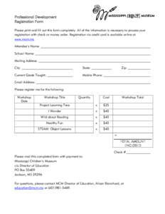 Professional Development Registration Form Please print and fill out this form completely. All of the information is necessary to process your registration with check or money order. Registration via credit card is avail