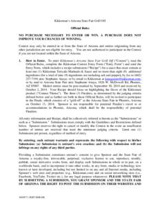 Kikkoman’s Arizona State Fair Grill Off Official Rules NO PURCHASE NECESSARY TO ENTER OR WIN. A PURCHASE DOES NOT IMPROVE YOUR CHANCES OF WINNING. Contest may only be entered in or from the State of Arizona and entries