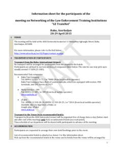 Information sheet for the participants of the meeting on Networking of the Law Enforcement Training Institutions “LE TrainNet” Baku, Azerbaijan[removed]April[removed]